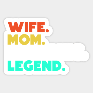 Wife.Mom.Mechanic.Legend. Sticker